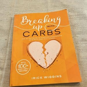Breaking Up With Carbs Book By: Rick Wiggins